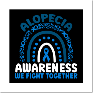 Alopecia Awareness We Fight Together Rainbow Posters and Art